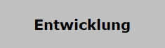 Entwicklung