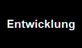 Entwicklung
