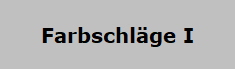 Farbschlge I